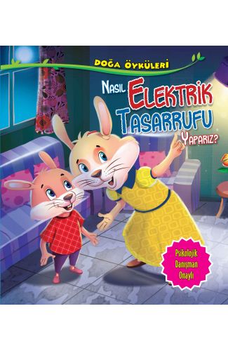 Nasıl Elektrik Tasarrufu Yaparız? - Doğa Öyküleri