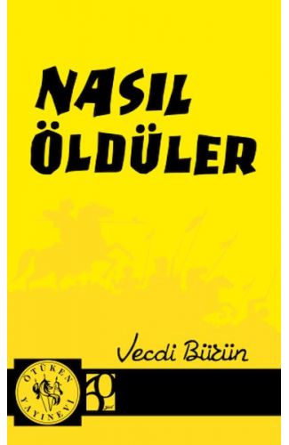 Nasıl Öldüler