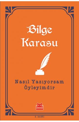 Nasıl Yazıyorsam Öyleyimdir
