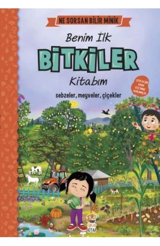 Ne Sorsan Bilir Minik - Benim İlk Bitkiler Kitabım
