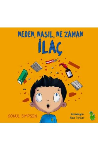 Neden, Nasıl, Ne Zaman İlaç