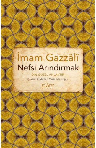 Nefsi Arındırmak - Din Güzel Ahlaktır