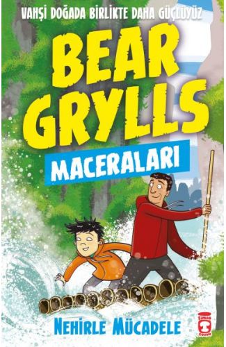 Nehirle Mücadele - Bear Grylls Maceraları