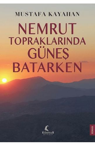 Nemrut Topraklarında Güneş Batarken