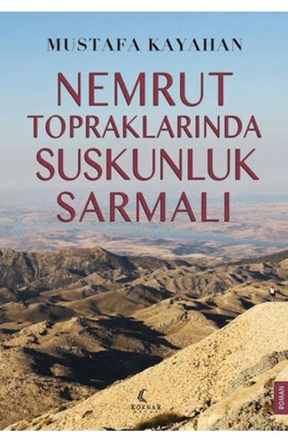 Nemrut Topraklarında Suskunluk Sarmalı