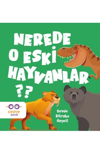 Nerede O Eski Hayvanlar ?