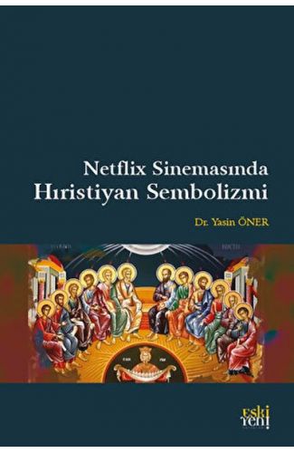 Netflix Sinemasında Hıristiyan Sembolizmi