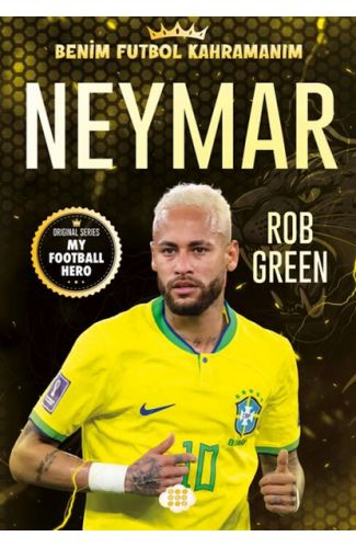Neymar– Benim Futbol Kahramanım