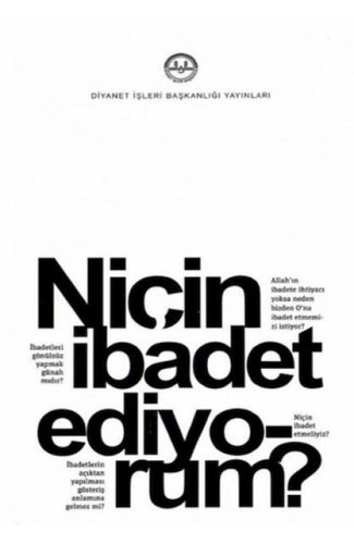 Niçin İbadet Ediyorum?