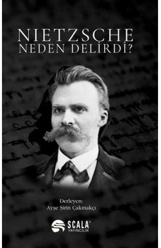 Nietzsche Neden Delirdi?