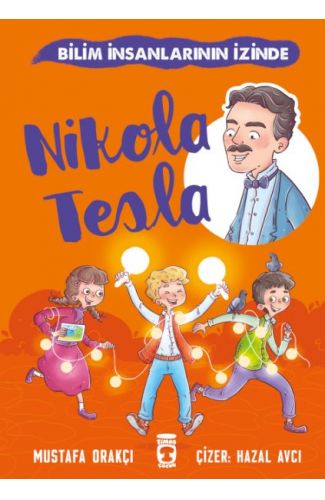 Nikola Tesla - Bilim İnsanlarının İzinde