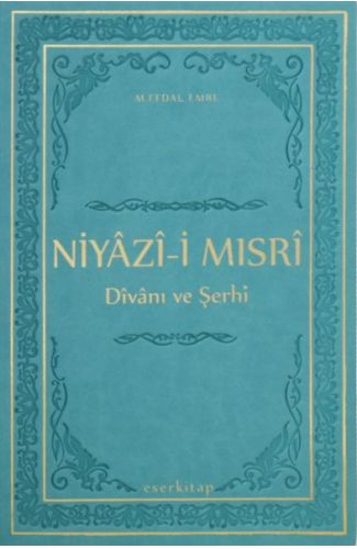 Niyazi-i Mısri Divanı ve Şerhi (Termo Deri Ciltli)