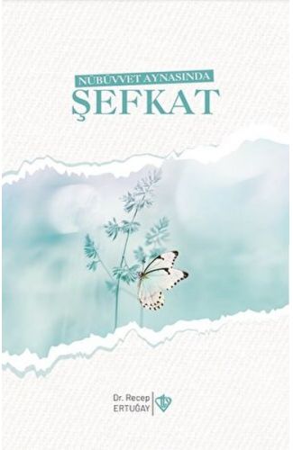 Nübüvvet Aynasında Şefkat