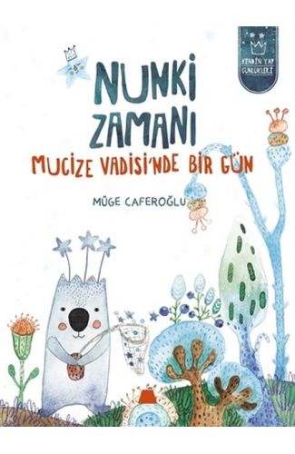Nunki Zamanı - Mucize Vadisi’nde Bir Gün