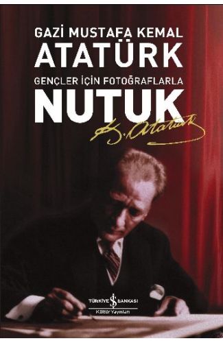 Nutuk-Gençler İçin Fotoğraflarla