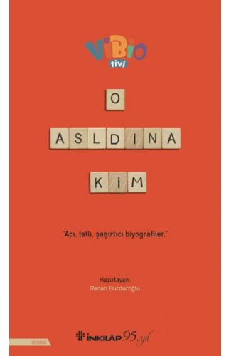 O Aslında Kim?