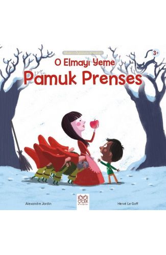 O Elmayı Yeme Pamuk Prenses - Modern Öykülerle Klasikler