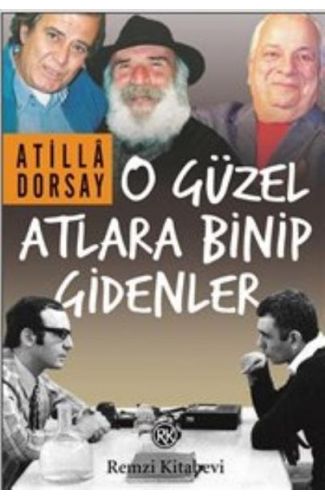O Güzel Atlara Binip Gidenler