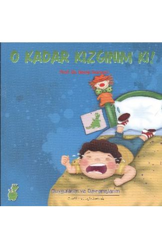 O kadar Kızgınım ki!