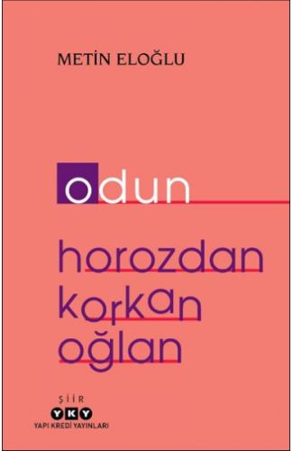 Odun – Horozdan Korkan Oğlan