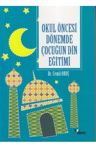 Okul Öncesi Dönemde Çocuğun Din Eğitimi