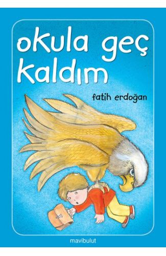 Okula Geç Kaldım!...