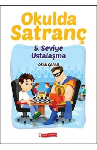 Okulda Satranç 5. Seviye - Ustalaşma