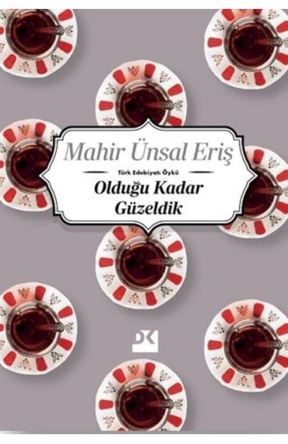 Olduğu Kadar Güzeldik