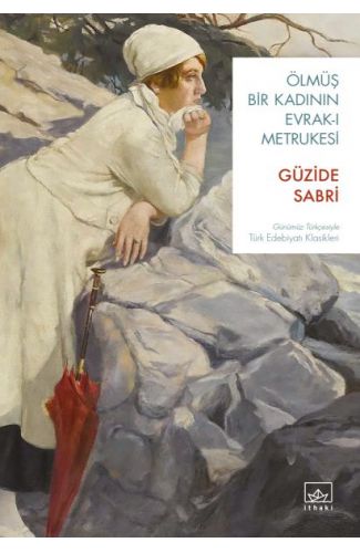 Ölmüş Bir Kadının Evrak-ı Metrukesi