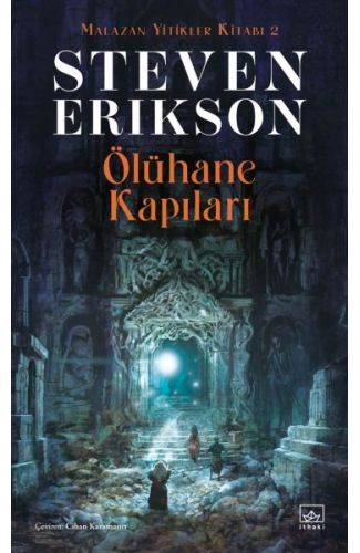 Ölühane Kapıları - Malazan Yitikler Kitabı 2
