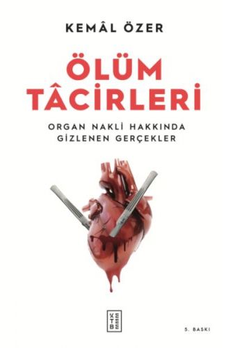 Ölüm Tacirleri - Organ Nakli Hakkında Gizlenen Gerçekler