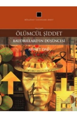 Ölümcül Şiddet  Baudrillard'ın Düşüncesi