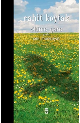 Ölüme Çare Ya Da Şen Maneviyat