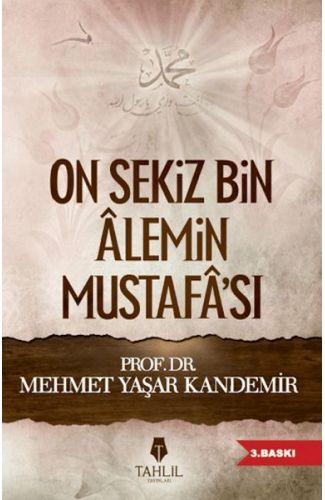 On Sekiz Bin Alemin Mustafa'sı