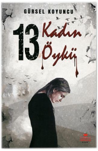 On Üç Kadın On Üç Öykü