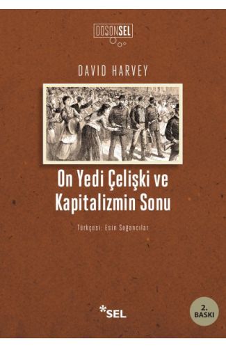 On Yedi Çelişki ve Kapitalizmin Sonu