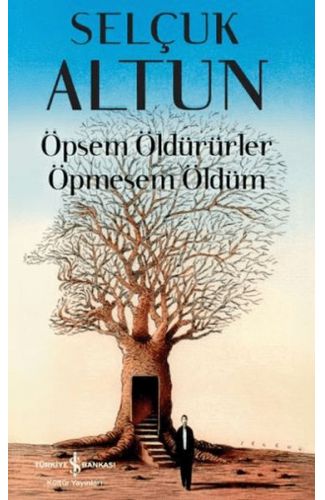 Öpsem Öldürürler Öpmesem Öldüm