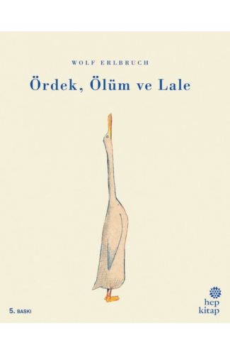 Ördek Ölüm ve Lale