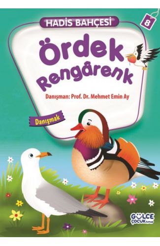 Ördek Rengarenk - Danışmak / Hadis Bahçesi 8