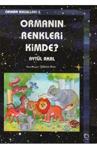 Ormanın Renkleri Kimde?  / Orman Masalları 5