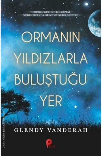 Ormanın Yıldızlarla Buluştuğu Yer