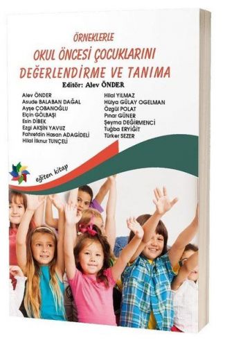 Örneklerle Okul Öncesi Çocuklarını Değerlendirme ve Tanıma