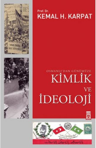Osmanlı’dan Günümüze Kimlik ve İdeoloji