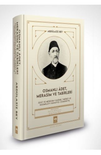 Osmanlı Âdet, Merasim ve Tabirleri