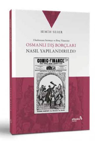 Osmanlı Dış Borçları Nasıl Yapılandırıldı?