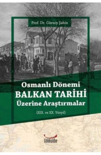 Osmanlı Dönemi Balkan Tarihi Üzerine Araştırmalar