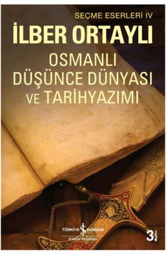 Osmanlı Düşünce Dünyası ve Tarih Yazımı