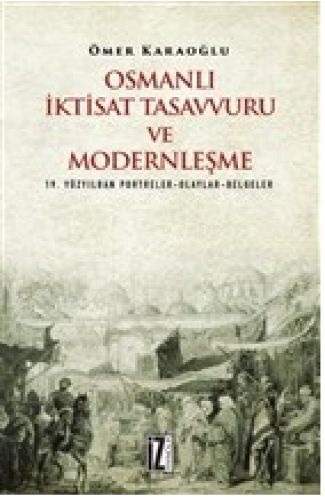 Osmanlı İktisat Tasavvuru ve Modernleşme