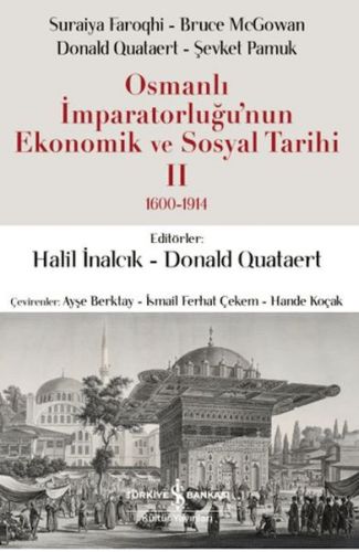 Osmanlı İmparatorluğu'nun Ekonomik ve Sosyal Tarihi 2 (1600-1914)