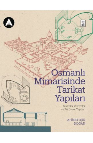 Osmanlı Mimarisinde Tarikat Yapıları